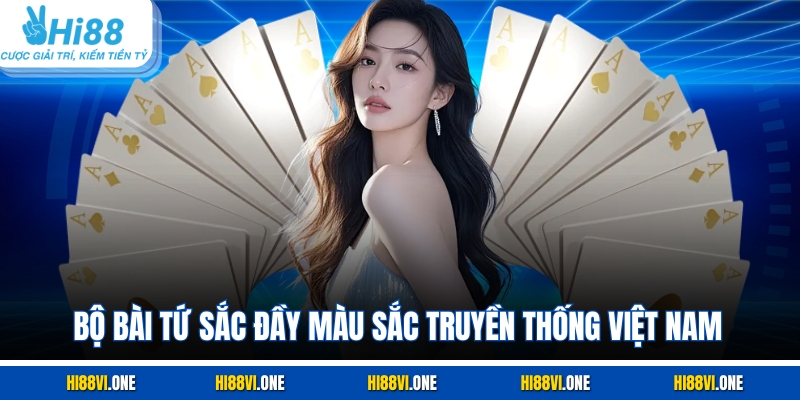 Bộ bài tứ sắc đầy màu sắc truyền thống Việt Nam