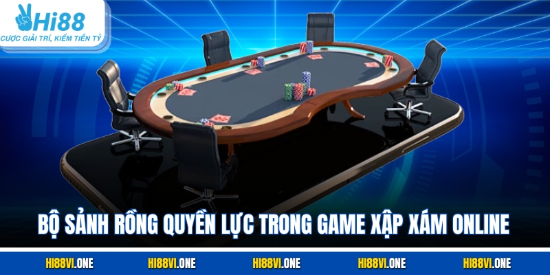 Bộ sảnh rồng quyền lực trong game xập xám online
