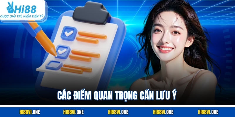 Các điểm quan trọng cần lưu ý