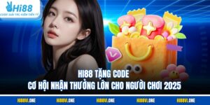 Hi88 Tặng Code - Cơ Hội Nhận Thưởng Lớn Cho Người Chơi 2025