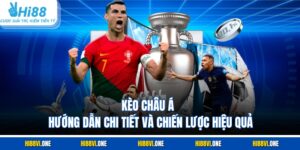 Kèo Châu Á - Cách Chơi Và Mẹo Đặt Cược Hiệu Quả Nhất