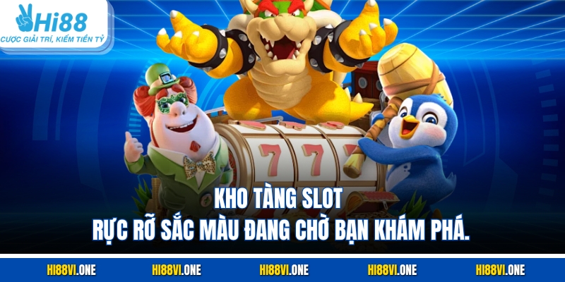 Kho tàng slot rực rỡ sắc màu đang chờ bạn khám phá.