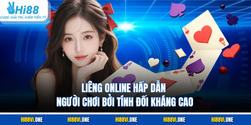 Liêng online hấp dẫn người chơi bởi tính đối kháng cao