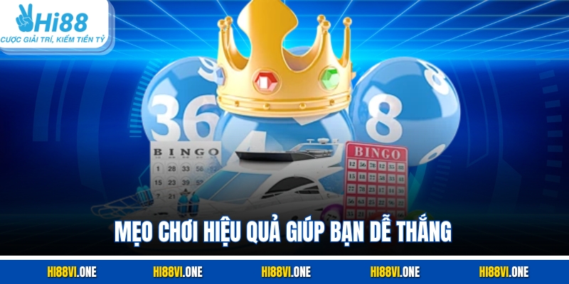 Mẹo chơi hiệu quả giúp bạn dễ thắng