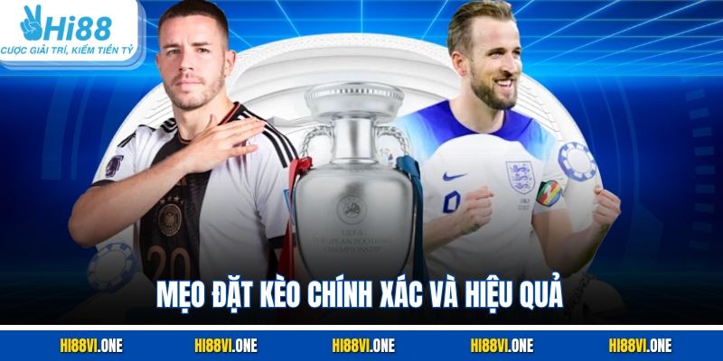 Mẹo đặt kèo chính xác và hiệu quả