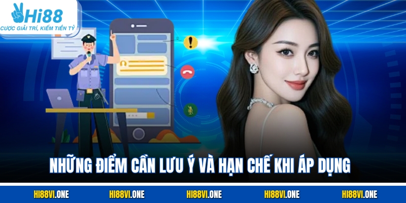 Những điểm cần lưu ý và hạn chế khi áp dụng 