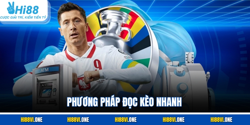 Phương pháp đọc kèo nhanh